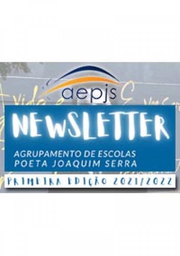 Newsletter - Agrupamento de Escolas Poeta Joaquim Serra (Primeira Edição)