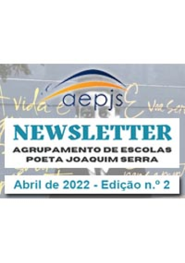 Newsletter - Agrupamento de Escolas Poeta Joaquim Serra (Segunda Edição)