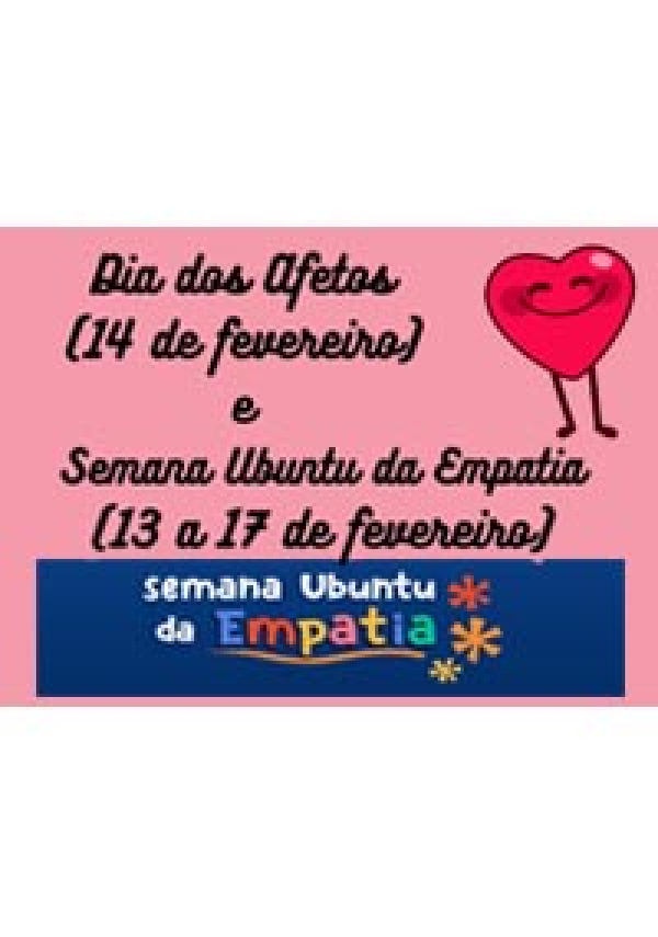 Dia dos Afetos (14 de fevereiro) e Semana Ubuntu da Empatia (13 a 17 de fevereiro)